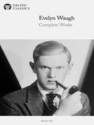 cover image of Delphi Complete Works of Evelyn Waugh (Illustrated)